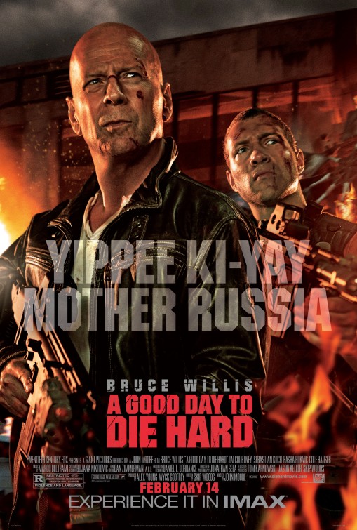 A Good Day to Die Hard A Good Day to Die Hard