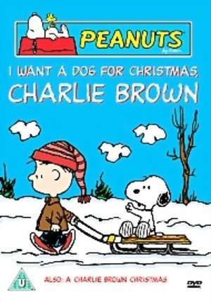 I Want a Dog for Christmas, Charlie Brown                                  (2003)