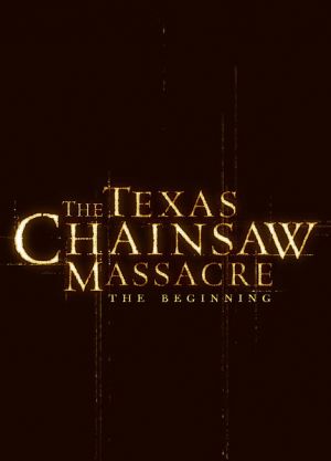 The Texas Chainsaw Massacre: The Beginning