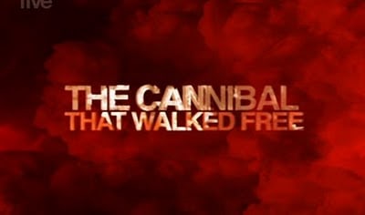 The Cannibal that Walked Free                                  (2007)