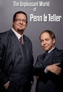 The Unpleasant World of Penn  Teller