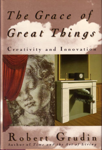 The Grace of Great Things: Creativity and Innovation
