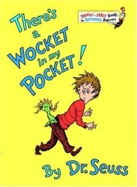 There's a Wocket in My Pocket 