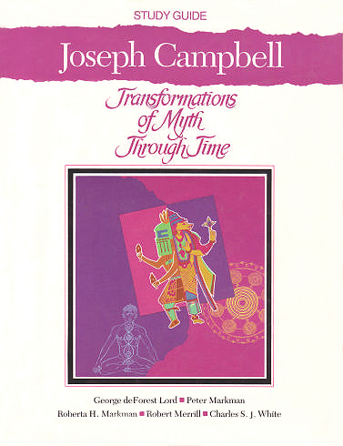 Joseph Campbell: Transformations of Myth Through Time—Study Guide