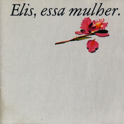 Elis, Essa Mulher.