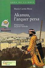 Akanuu, L'arquer Persa (Llibres Infantils I Juvenils)