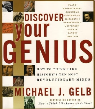 Discover Your Genius: How to Think Like History's Ten Most Revolutionary Minds