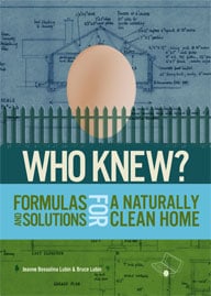 Who Knew?: Formulas and Solutions for a Naturally Clean Home
