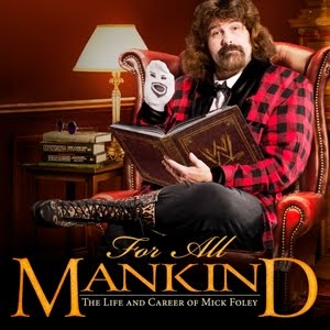 WWE for All Mankind: The Life and Career of Mick Foley