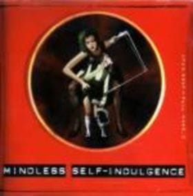 Mindless Self indulgence