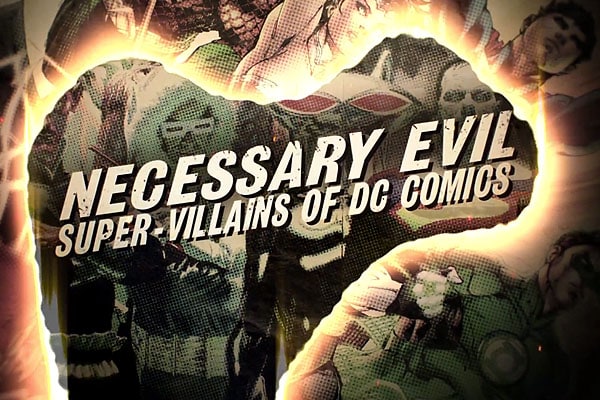 Necessary Evil: Super-Villains of DC Comics