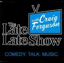 The Late Late Show with Craig Ferguson