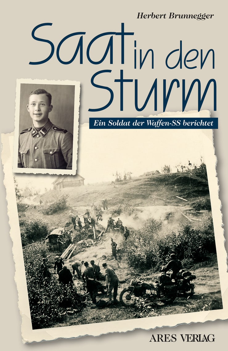 Saat in den Sturm: Ein Soldat der Waffen-SS berichtet (German Edition)