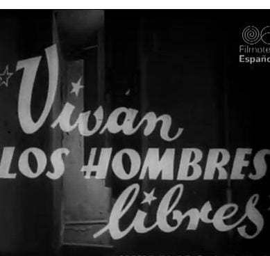 Vivan los hombres libres