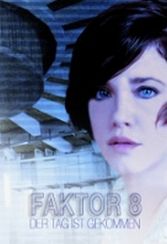 Faktor 8 - Der Tag ist gekommen