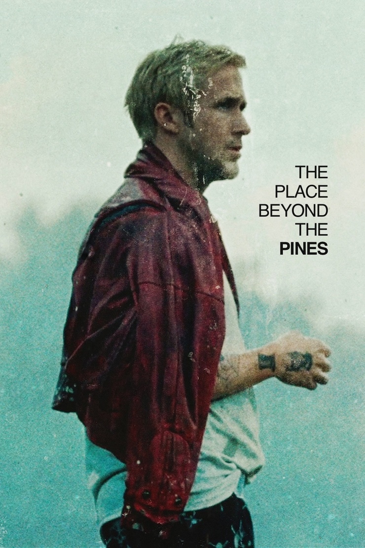 The Place Beyond the Pines The Place Beyond the Pines