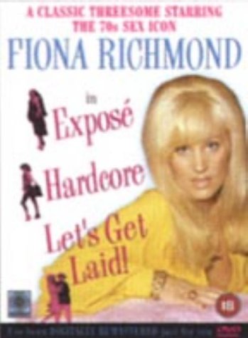 Fiona Richmond: Expose/Hardcore/Let's Get Laid! 