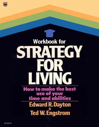 Workbook for Strategy for Living: How to Make the Best Use of Your Time and Abilities