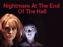 Nightmare at the End of the Hall