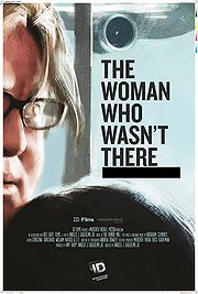 The Woman Who Wasn't There