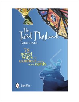 The Tarot Playbook: 78 Novel Ways to Connect with Your Cards