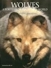 Wolves: A Portrait of the Animal World (Animals Series)
