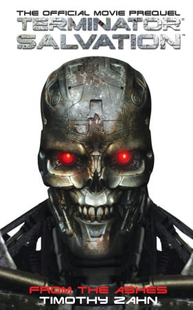 Terminator Salvation: From the Ashes (the Official Movie Prequel Novel)