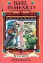 Basil in Mexico: A Basil of Baker Street Mystery