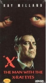 X: The Man with the X-Ray Eyes