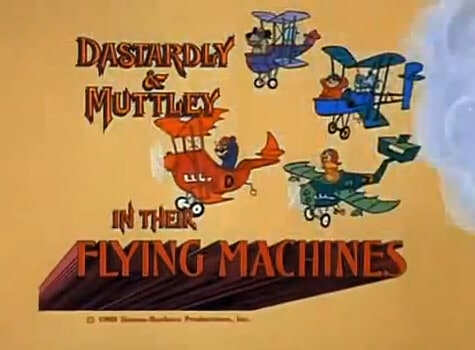 Dastardly and Muttley in Their Flying Machines