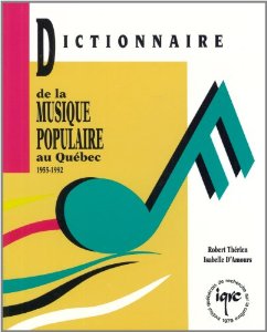 Dictionnaire de la Musique Populaire au Québec 1955-1992