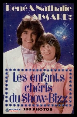 René & Nathalie Simard: Les enfants chéris du Show-Bizz 