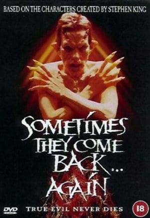 Sometimes They Come Back... Again