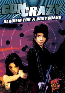 Gun Crazy: Requiem for a Bodyguard