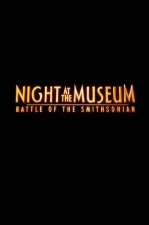 Night at the Museum: Battle of the Smithsonian