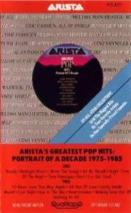 Arista's Greatest Pop Hits: Portrait Of A Decade: 1975-1985