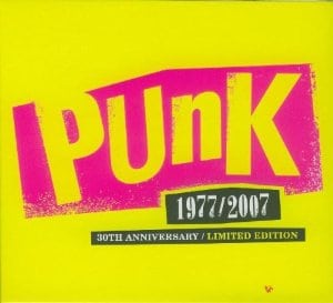 Punk 1977-2007: 30th Anniversary