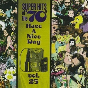Super Hits of the '70s: Have a Nice Day, Vol. 25