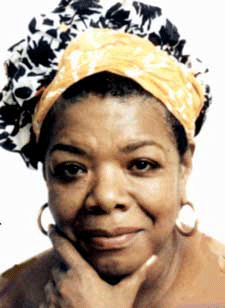 Maya Angelou