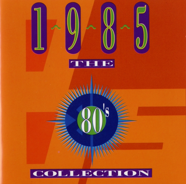 The 80's Collection: 1985