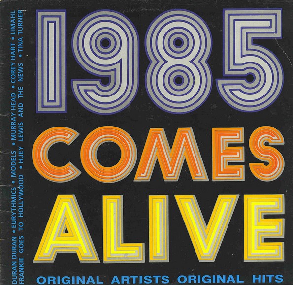 1985 Comes Alive