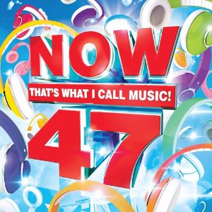 Now 47: That's What I Call Music