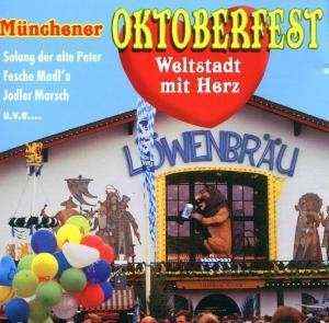 Münchener Oktoberfest (Weltstadt mit Herz)