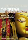 The Tibetan Book of the Dead: Part 1 - A Way of Life