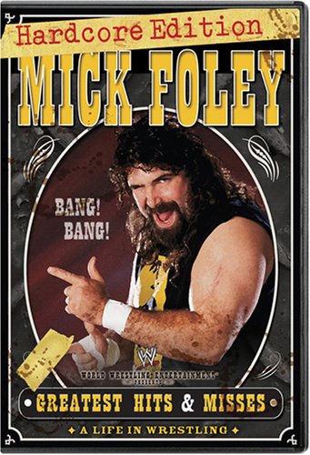 Mick Foley's Greatest Hits and Misses Hardcore Edition