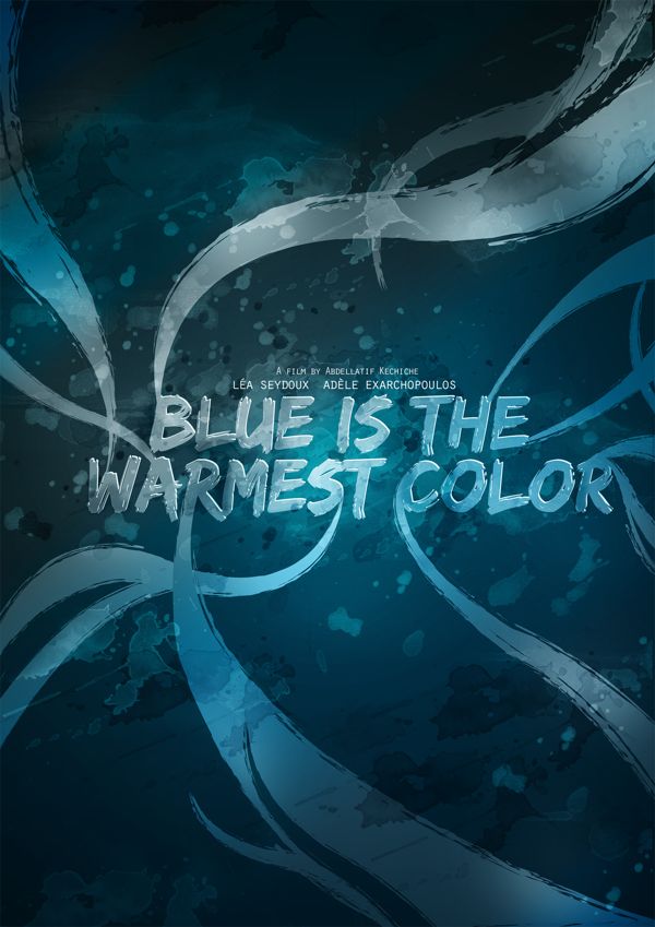 Blue Is The Warmest Color Blue Is The Warmest Color