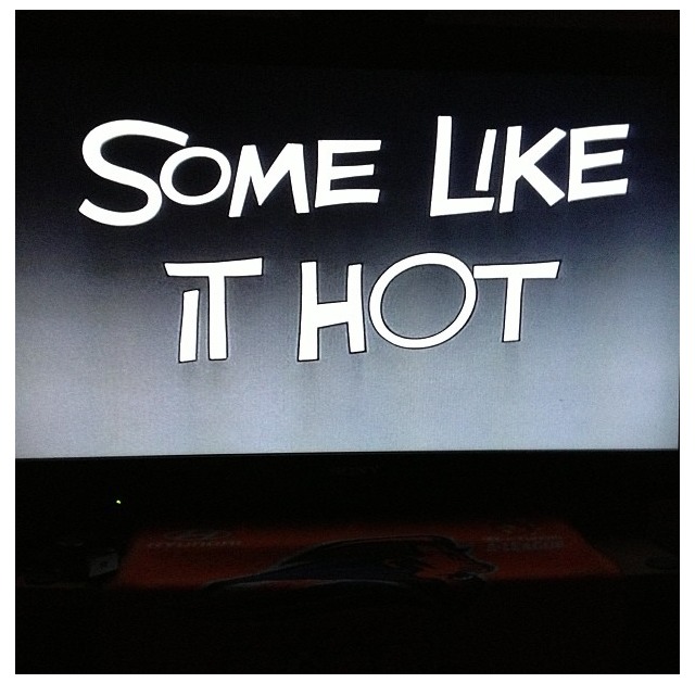 Some Like It Hot