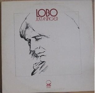 Lobo - Just A Singer