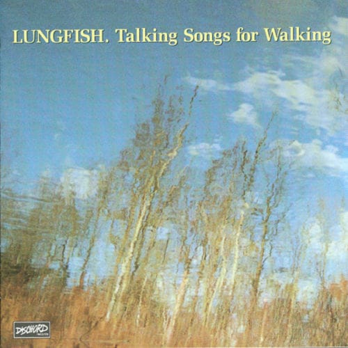 Lungfish - Talking Songs for Walking