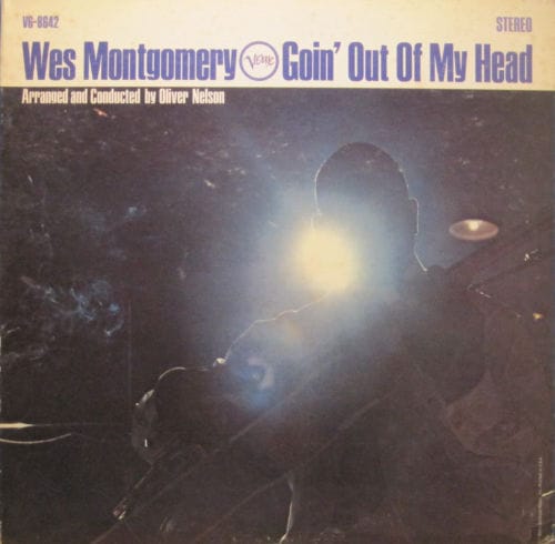 Wes Montgomery - Goin' Out of My Head
